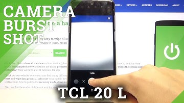 TCL 20L – Take Burst Shot / Manage Camera Settings