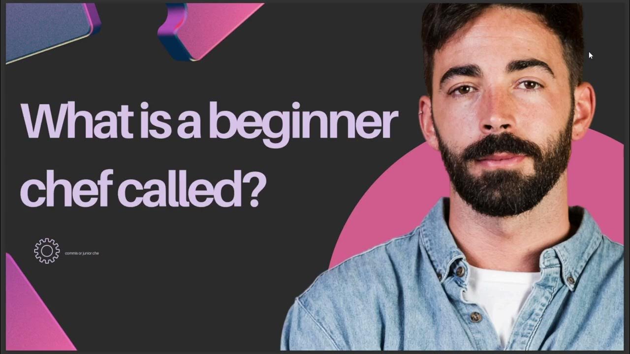 what-is-a-beginner-chef-called-youtube