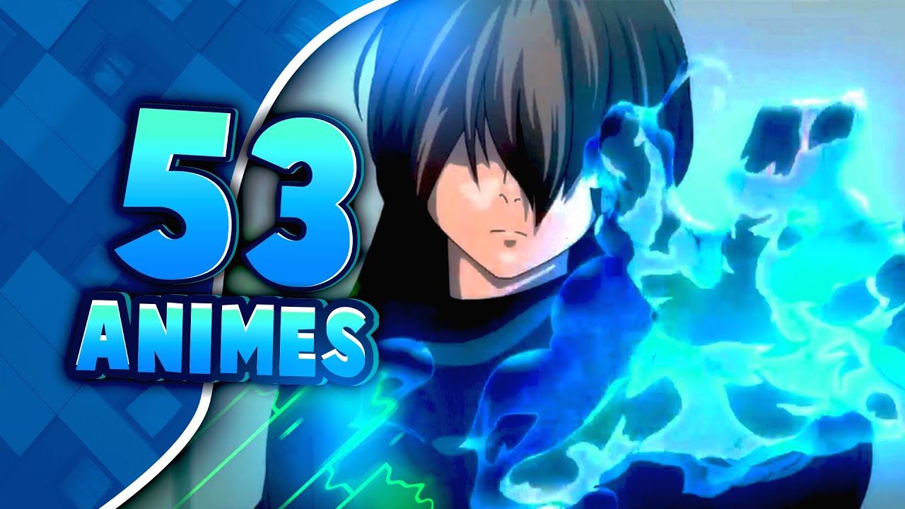 53 ANIMES OU LE HÉROS EST SURPUISSANT (2022-2023-2024-2025) - YouTube