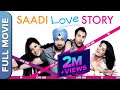 Saadi Love Story (ਸਾਡੀ ਲਵ ਸਟੋਰੀ) | Diljit Dosanjh, Surveen Chawla & Amrinder Gill | Punjabi Movie