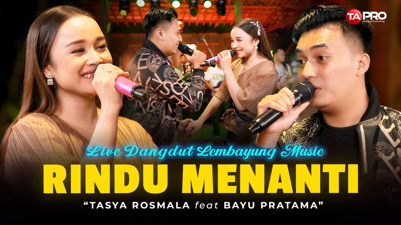 RINDU MENANTI - Tasya Rosmala Feat Bayu Pratama (Live Dangdut Lembayung Music)