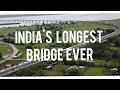 The indias longest bridge ever in arunachal pradesh ever  must watch