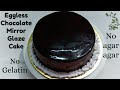 Eggless Chocolate Mirror Glaze Cake || Mirror Glaze Cake || Chocolate Cake || Eggless Chocolate Cake