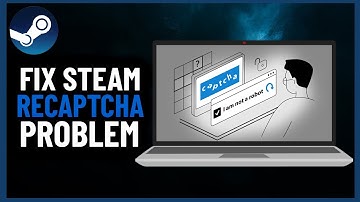 How to Fix Steam Re-Captcha Problem | Steam (2024)