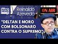 Reinaldo: Moro se alia a Bolsonaro contra STF