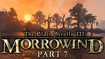 Morrowind - Part 7 - I Hate Cliff Racers