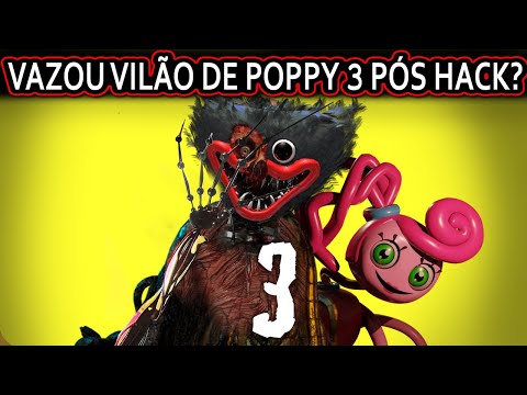 VAZOU POPPY PLAYTIME CHAPTER 3 E VILÃO !? (HACKEARAM POPPY 2