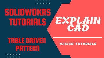 SOLIWORKS TUTORIALS 2022 | TABLE DRIVEN PATTERN IN SOLIDWORKS | SOLIDWORKS EDUCATION 2022 | CAD |