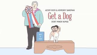 Aesop Rock &amp; Homeboy Sandman - Get A Dog (Fort Minor Remix) [Official Audio]