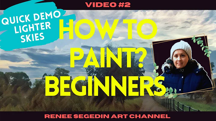 How To Paint Beginners? Part#1 Lighter Skies [Renee Segedin]