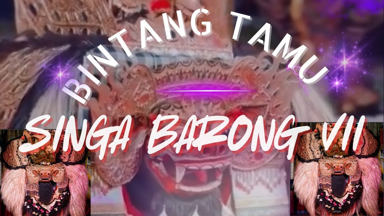 Bintang Tamu Singa Barong VII || bapang barong || singapadu
