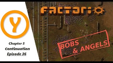 Factorio Bobs and Angels - Continuation - Land Edition Episode 36