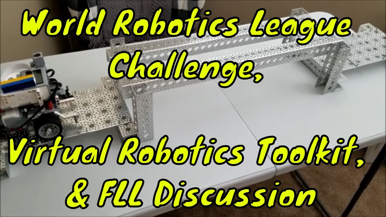 "World Robotics League, Virtual Robotics Toolkit Discussion,  FLL Registration (Are You Paying?)
