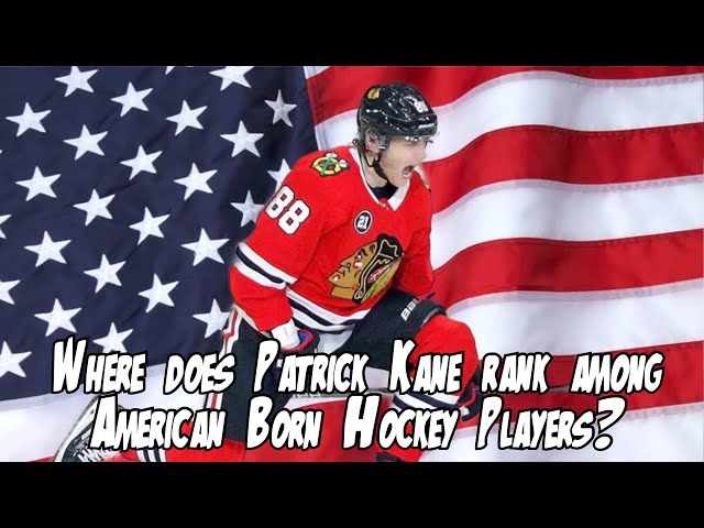 Patrick Kane Is the Greatest US-Born NHL Player of All-Time