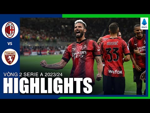 Highlights AC MILAN - TORINO |Bữa tiệc 5 bàn - Pulisic tiếp tục thăng hoa Giroud toả sáng ghi cú đúp