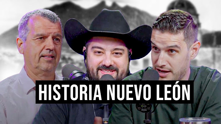 La HISTORIA secreta de NUEVO LEÓN | David Canales