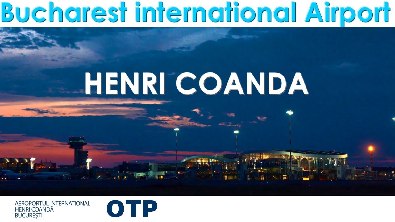 Bucharest International Airport, Henri Coanda OTP ᴴᴰ - YouTube