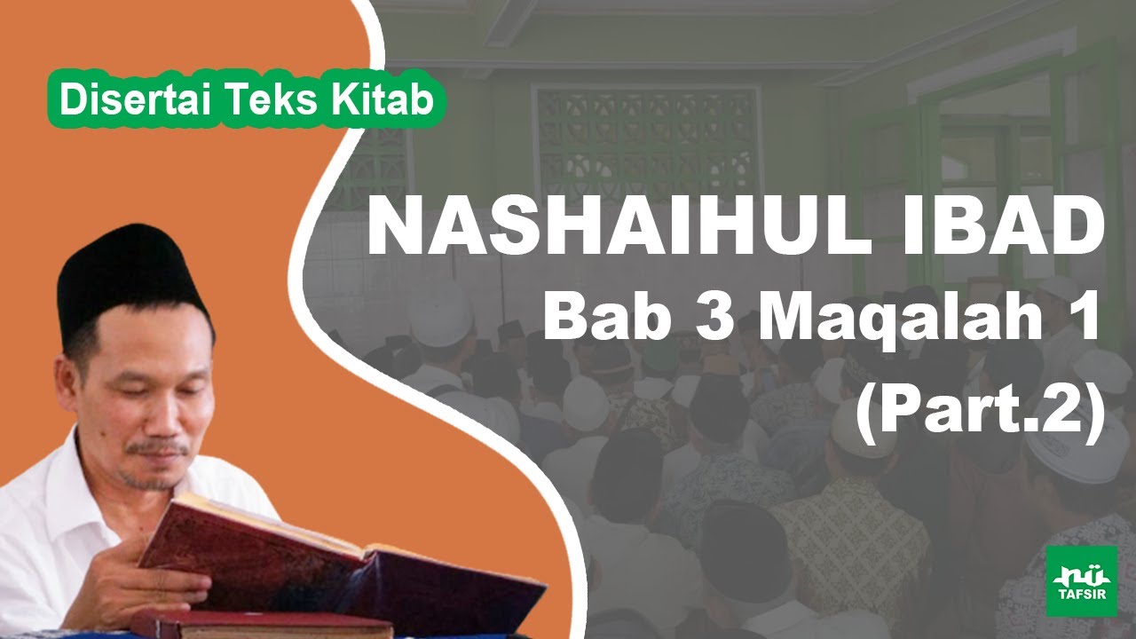 Ngaji Kitab Nashaihul Ibad # Bab 3 Maqalah 1 Part. 2 # Disertai Teks Kitab | Gus Baha Terbaru