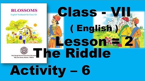 Class 7/Seven/VII The Riddle Lesson 2 English Blossoms Activity- 6 and All Activities Below links -