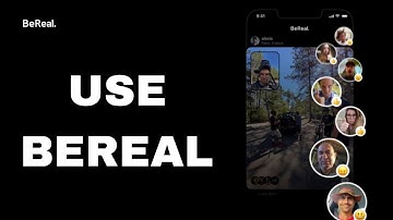 How To Use BeReal App