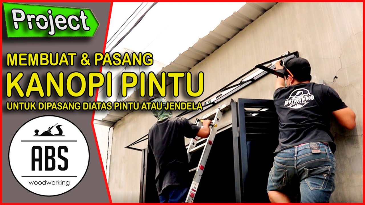 CARA Membuat Pasang Kanopi  Pintu Jendela  Bahan Besi 