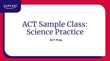 ACT Science Practice: Sample Class