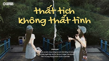 𝐏𝐥𝐚𝐲𝐥𝐢𝐬𝐭 Thất tịch không thất tình..Vạn vật như muốn ta bên nhau, Đừng Xa Anh Nhé | Nhạc GenZ 2025