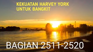 Kekuatan Harvey York Untuk Bangkit Bagian 2511-2520