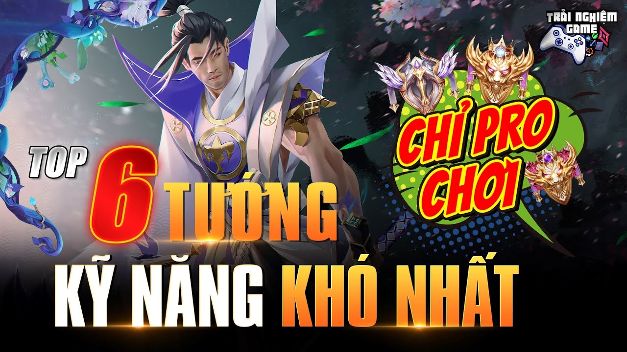 Liên Quân TOP 6 TƯỚNG SIÊU KỸ NĂNG chỉ dành cho PRO Mùa 23   Trải Nghiệm Game