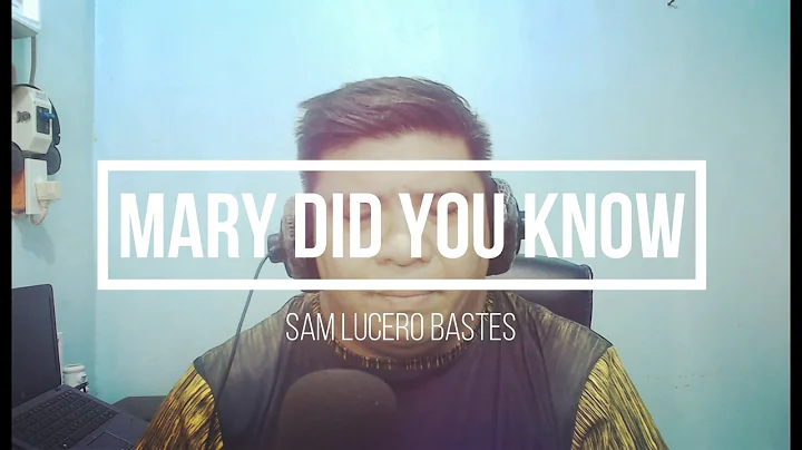 MARY DID YOU KNOW COVER // SAM LUCERO BASTES //
