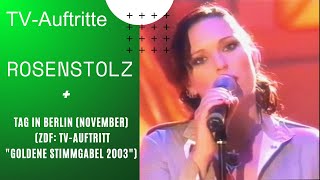 Rosenstolz - Tag In Berlin (November) (ZDF: TV-Auftritt &quot;Goldene Stimmgabel 2003&quot;)