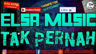 Download Lagu ELSA MUSIC - TAK PERNAH MP3 Download Lagu ELSA MUSIC - TAK PERNAH MP3