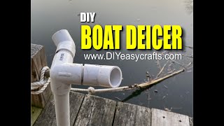 Easy DIY PVC Boat Deicer