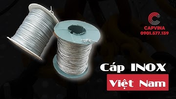 Cáp inox Việt Nam | Cáp thép giá rẻ | Liên hệ 0901577139