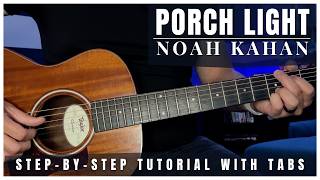 Porch Light - Noah Kahan | Guitar Tutorial + Tabs