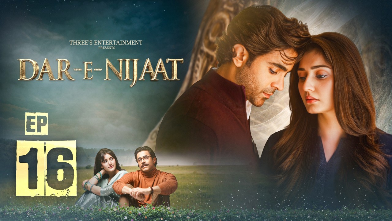 Dar-e-Nijaat Episode 16 | 25 SEP 2026 | Sheheryar Munawar | Dur-e-fishan Saleem | Binge - शृंखला