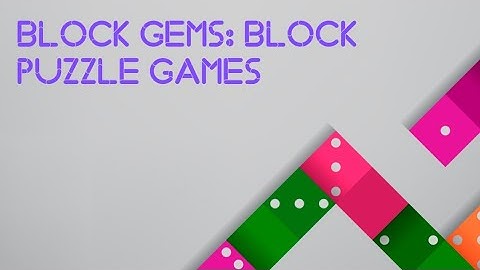 Block Gems: Block Puzzle Games | 1 April 2025 - Laurentius Hazel