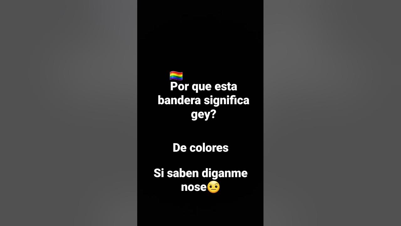 porque esto 🏳️‍🌈 significa gey?🤨 YouTube