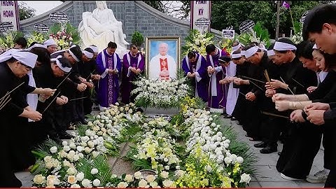 Giáo Xứ Xuân Thủy ll Nghi thức làm phép phần mộ và an táng cha cố đa minh Trần Đức Tâm