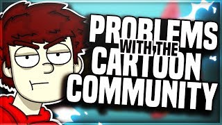 The Problems With the Cartoon Community (Vailiskibum94, Stuff w/Scoutfly, Mr.Enter)