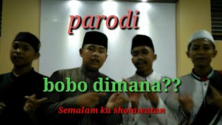 Parodi Bobo Dimana...Versi Santri Darrul Ilmi Kuningan
