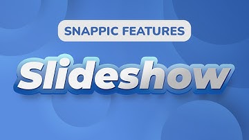 Snappic Features - Slideshow