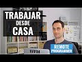 Cómo Trabajar Desde Casa y no morir en el intento: Mi experiencia como Programador Remoto