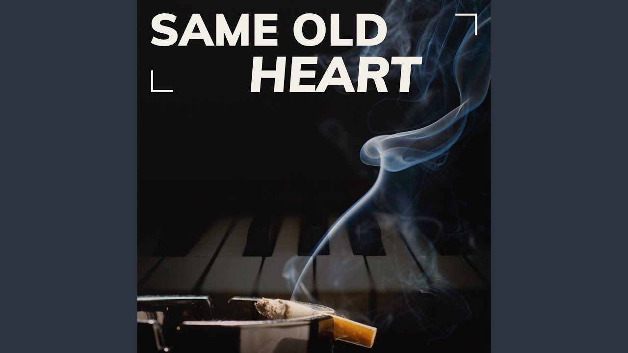 Guarda Same Old Heart su YouTube Guarda Same Old Heart su YouTube