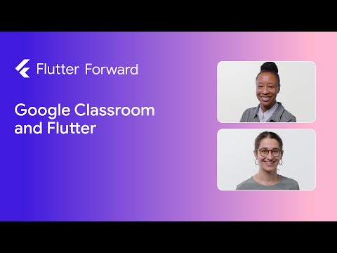 Google Classroom and Flutter