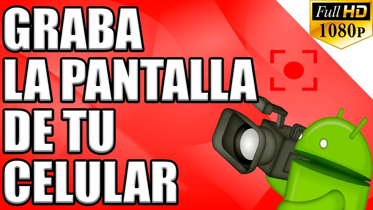 Como Grabar la Pantalla de tu Android sin ser Root y sin PC/ Sin Lag ...