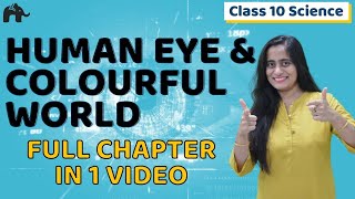 Human Eye and the Colorful World Class 10 Science One Shot | NCERT Chapter 11