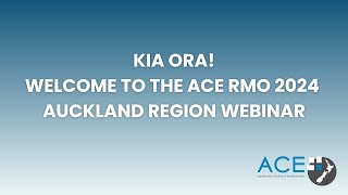 Auckland ACE RMO Webinar 2024