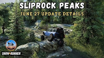 Snowrunner - Sliprock Peaks Mod Map June 27 Update Details