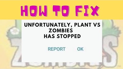 How to fix Plants vs Zombies Unfortunately Has Stopped Solution | Plants vs Zombies Stopped Problem